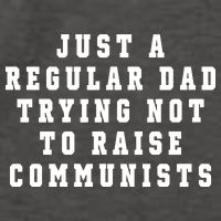 Just A Regular Dad Trying Not To Raise Communists Vector Backpack
