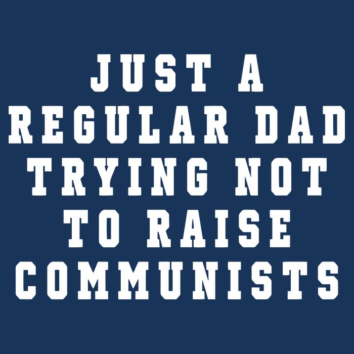 Just A Regular Dad Trying Not To Raise Communists Infant Baby Jersey Bodysuit