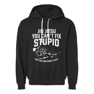 Brazilian Jiu Jitsu Jiu Jitsu Tee Funny You Can't Gift Garment-Dyed Fleece Hoodie