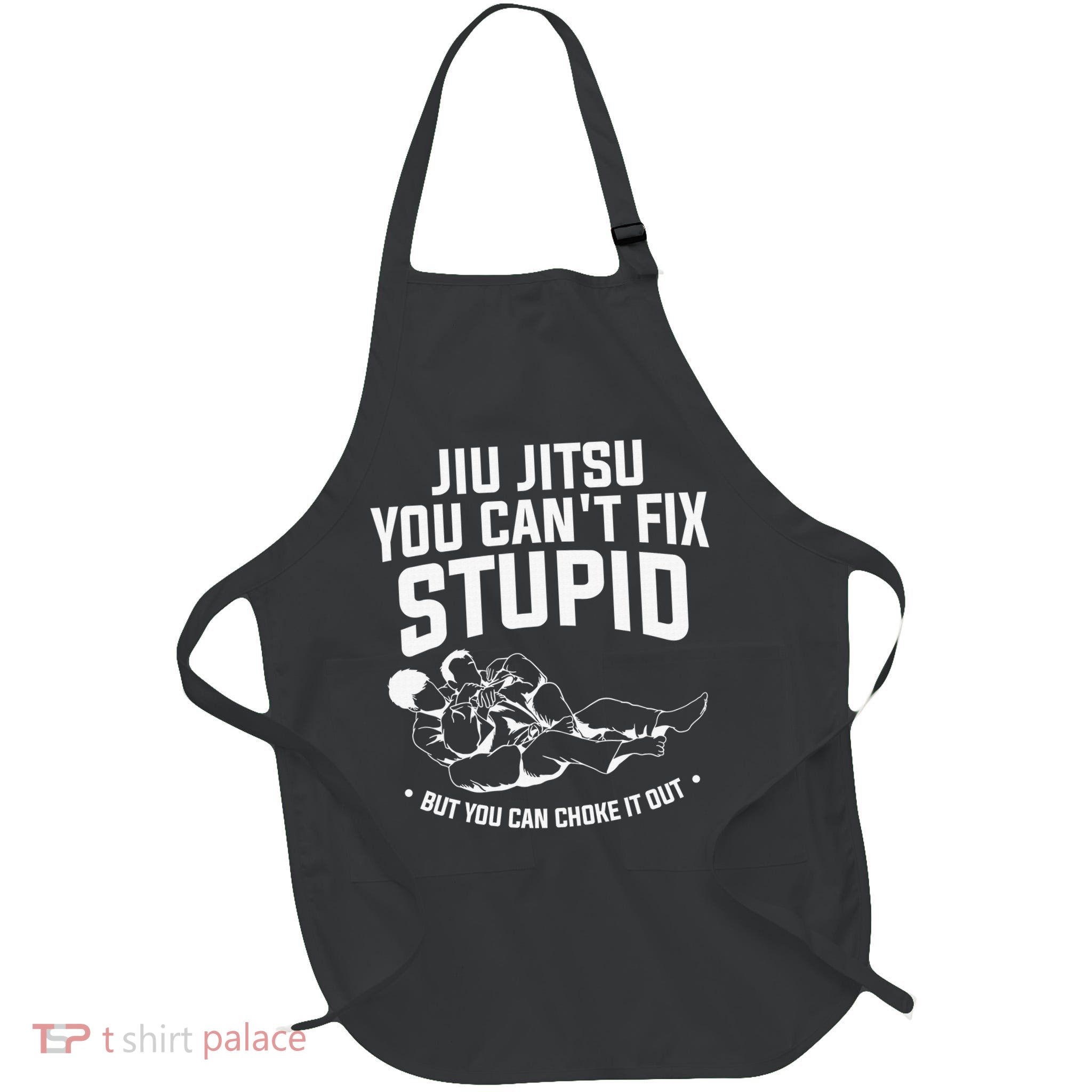Brazilian Jiu Jitsu Jiu Jitsu Tee Funny You Can't Gift Apron
