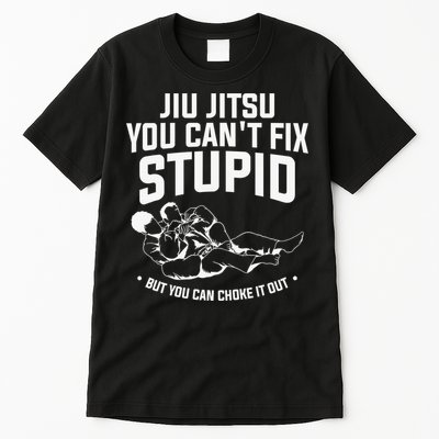 Brazilian Jiu Jitsu Jiu Jitsu Tee Funny You Can't Gift Tall T-Shirt