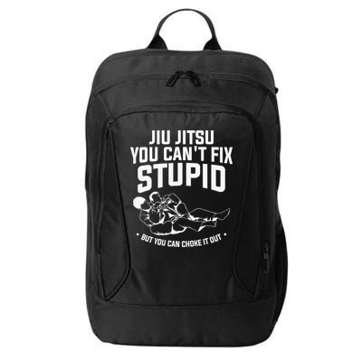 Brazilian Jiu Jitsu Jiu Jitsu Tee Funny You Can't Gift City Backpack