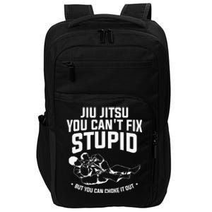 Brazilian Jiu Jitsu Jiu Jitsu Tee Funny You Can't Gift Impact Tech Backpack