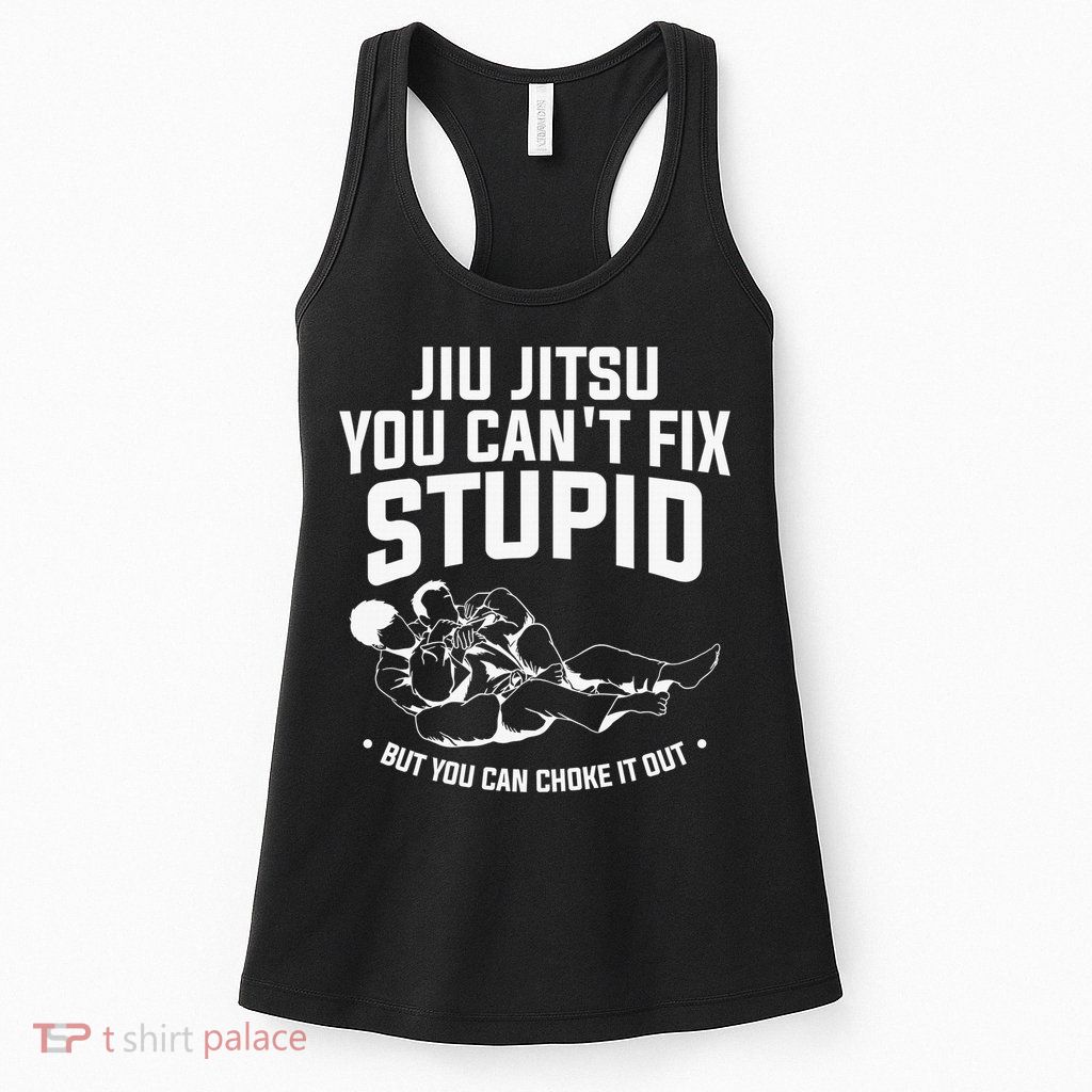 Brazilian Jiu Jitsu Jiu Jitsu Tee Funny You Can't Gift Womens Tank Top