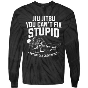 Brazilian Jiu Jitsu Jiu Jitsu Tee Funny You Can't Gift Tie-Dye Long Sleeve Shirt