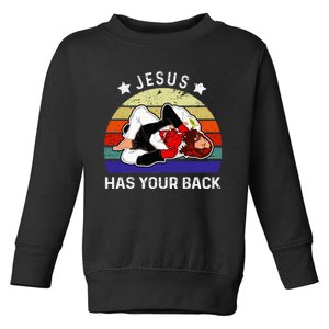 Brazilian Jiu Jitsu Jesus Jesus Has Your Back Toddler Sweatshirt