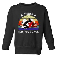 Brazilian Jiu Jitsu Jesus Jesus Has Your Back Toddler Sweatshirt