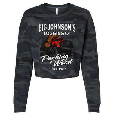 Big JohnsonS Logging Co. Packing Wood Funny Logger Cropped Pullover Crew