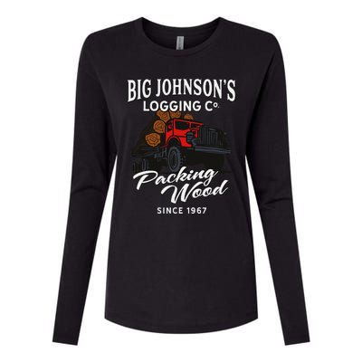 Big JohnsonS Logging Co. Packing Wood Funny Logger Womens Cotton Relaxed Long Sleeve T-Shirt