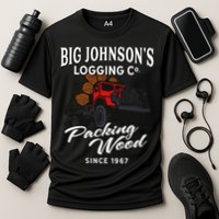 Big JohnsonS Logging Co. Packing Wood Funny Logger Performance Shirt