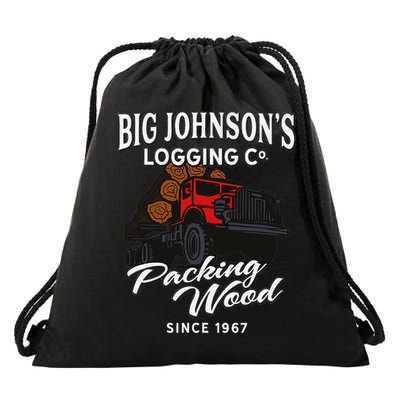 Big JohnsonS Logging Co. Packing Wood Funny Logger Drawstring Bag