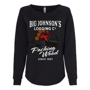 Big JohnsonS Logging Co. Packing Wood Funny Logger Womens California Wash Sweatshirt