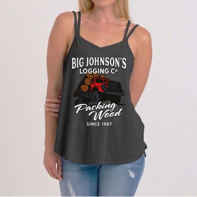 Big JohnsonS Logging Co. Packing Wood Funny Logger Women's Strappy Tank