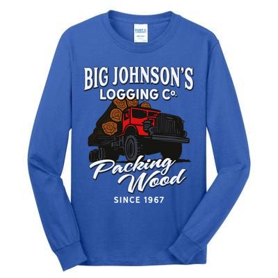 Big JohnsonS Logging Co. Packing Wood Funny Logger Tall Long Sleeve T-Shirt