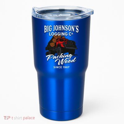 Big JohnsonS Logging Co. Packing Wood Funny Logger Tumbler