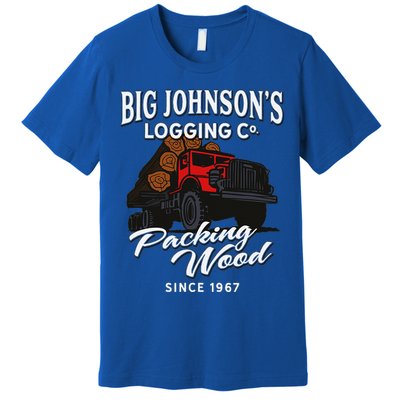 Big JohnsonS Logging Co. Packing Wood Funny Logger Premium T-Shirt