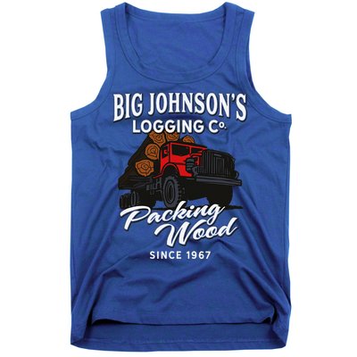 Big JohnsonS Logging Co. Packing Wood Funny Logger Tank Top