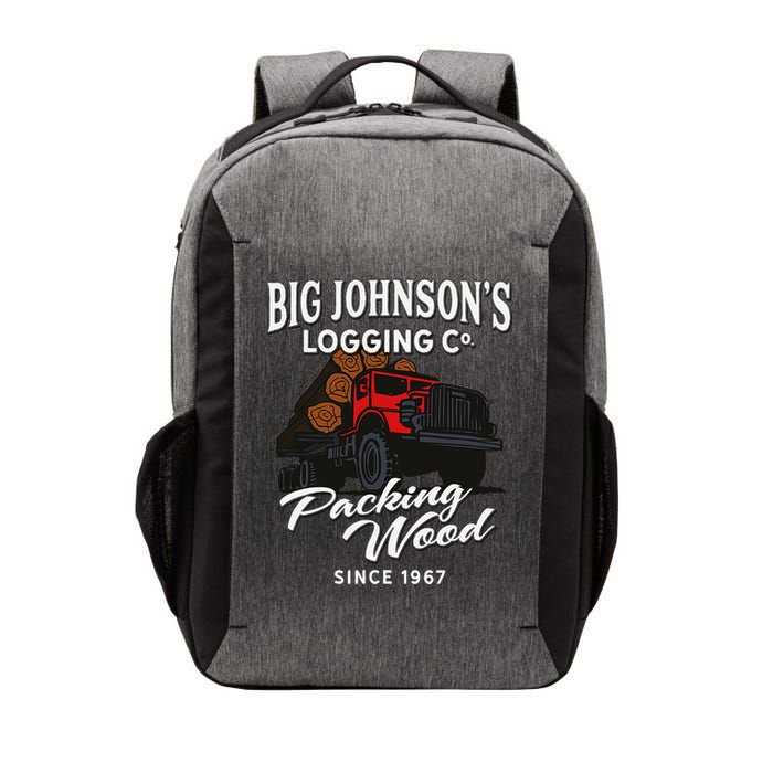 Big JohnsonS Logging Co. Packing Wood Funny Logger Vector Backpack