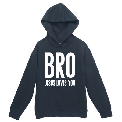 Bro Jesus Loves You Christian Gift Urban Pullover Hoodie