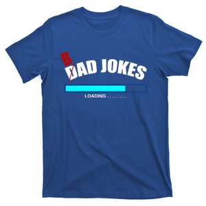 Bad Joke Loading Funny Cringe Puns King Of Dad Jokes Gift T-Shirt