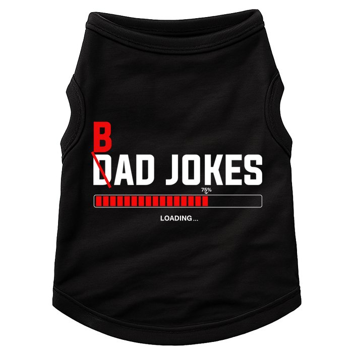 Bad Jokes Loading Funny Punny Daddy Humorous Dad Jokes Meaningful Gift Doggie Tank
