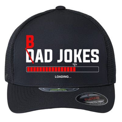 Bad Jokes Loading Funny Punny Daddy Humorous Dad Jokes Meaningful Gift Flexfit Unipanel Trucker Cap