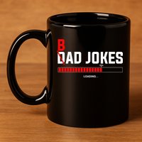 Bad Jokes Loading Funny Punny Daddy Humorous Dad Jokes Meaningful Gift 11oz C Handle Ceramic Mug