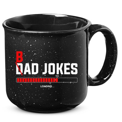 Bad Jokes Loading Funny Punny Daddy Humorous Dad Jokes Meaningful Gift 15oz Campfire Ceramic Mug