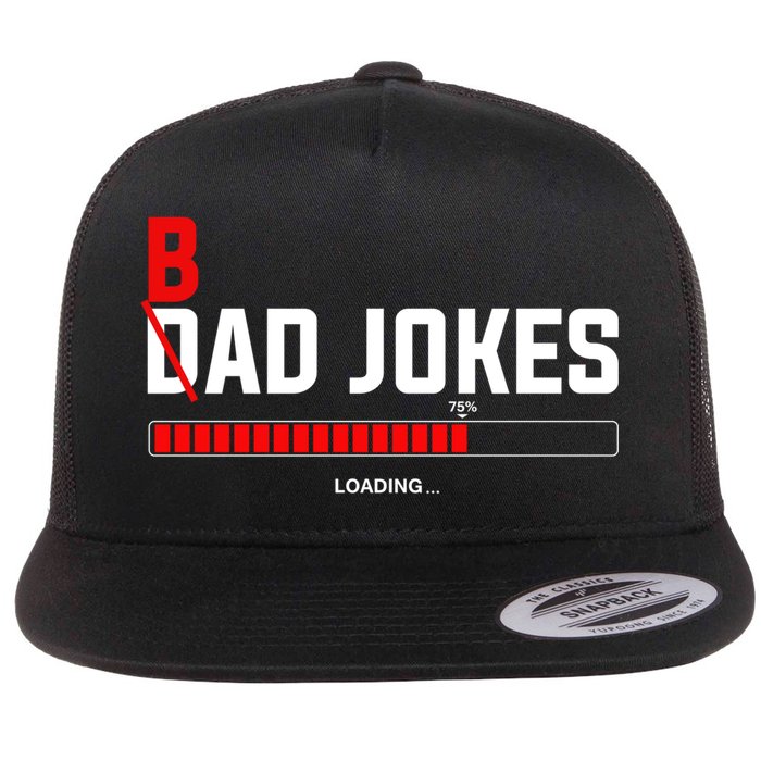 Bad Jokes Loading Funny Punny Daddy Humorous Dad Jokes Meaningful Gift Flat Bill Trucker Hat