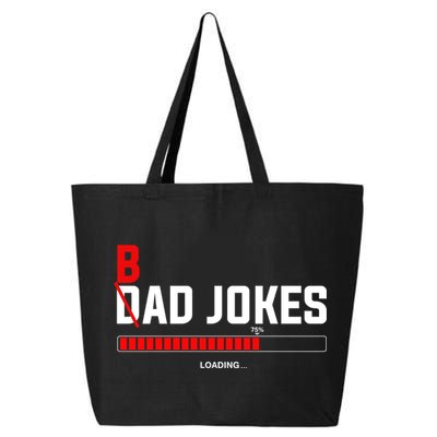 Bad Jokes Loading Funny Punny Daddy Humorous Dad Jokes Meaningful Gift 25L Jumbo Tote