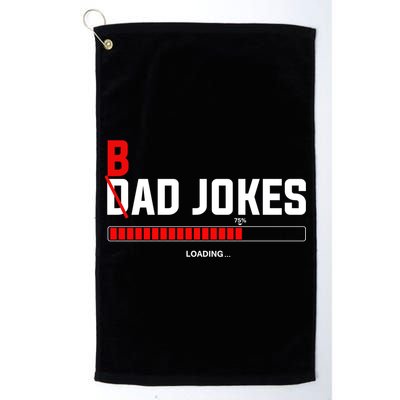 Bad Jokes Loading Funny Punny Daddy Humorous Dad Jokes Meaningful Gift Golf Towel