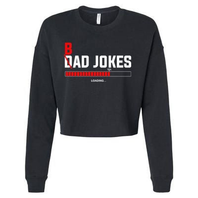 Bad Jokes Loading Funny Punny Daddy Humorous Dad Jokes Meaningful Gift Cropped Pullover Crew