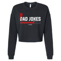 Bad Jokes Loading Funny Punny Daddy Humorous Dad Jokes Meaningful Gift Cropped Pullover Crew