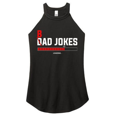 Bad Jokes Loading Funny Punny Daddy Humorous Dad Jokes Meaningful Gift Women's Perfect Tri Rocker Tank