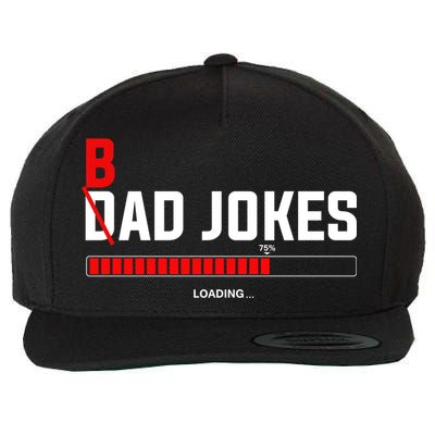 Bad Jokes Loading Funny Punny Daddy Humorous Dad Jokes Meaningful Gift Wool Snapback Cap