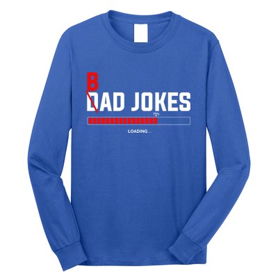 Bad Jokes Loading Funny Punny Daddy Humorous Dad Jokes Meaningful Gift Long Sleeve Shirt