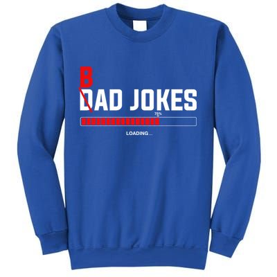 Bad Jokes Loading Funny Punny Daddy Humorous Dad Jokes Meaningful Gift Sweatshirt
