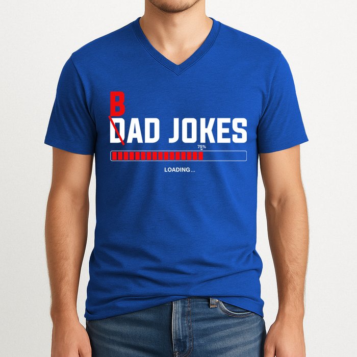 Bad Jokes Loading Funny Punny Daddy Humorous Dad Jokes Meaningful Gift V-Neck T-Shirt