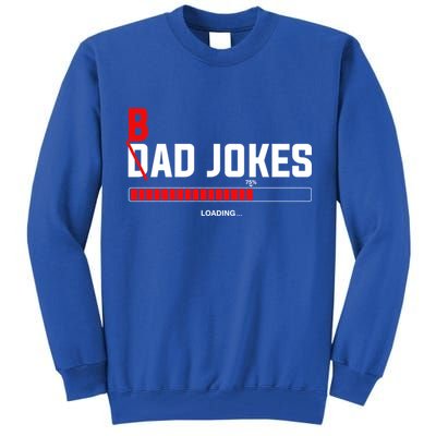 Bad Jokes Loading Funny Punny Daddy Humorous Dad Jokes Meaningful Gift Tall Sweatshirt