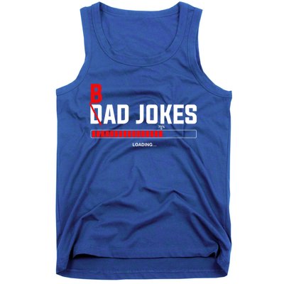 Bad Jokes Loading Funny Punny Daddy Humorous Dad Jokes Meaningful Gift Tank Top