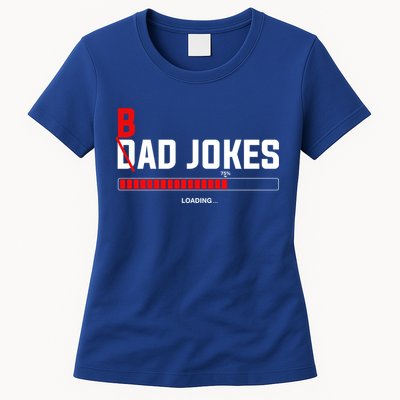 Bad Jokes Loading Funny Punny Daddy Humorous Dad Jokes Meaningful Gift Womens T-Shirt