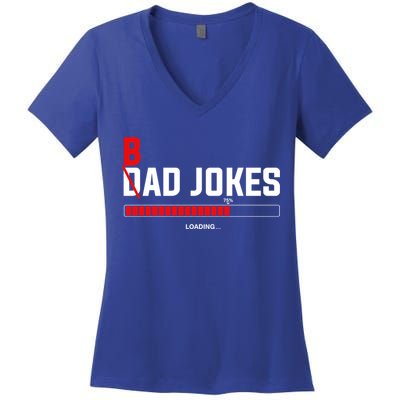 Bad Jokes Loading Funny Punny Daddy Humorous Dad Jokes Meaningful Gift Women's V-Neck T-Shirt