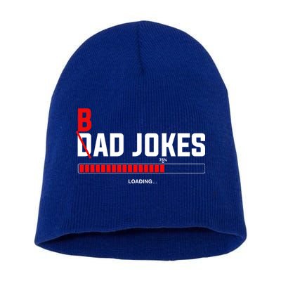 Bad Jokes Loading Funny Punny Daddy Humorous Dad Jokes Meaningful Gift Short Acrylic Beanie