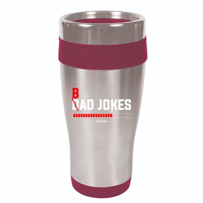 Bad Jokes Loading Funny Punny Daddy Humorous Dad Jokes Meaningful Gift 16oz Travel Tumbler