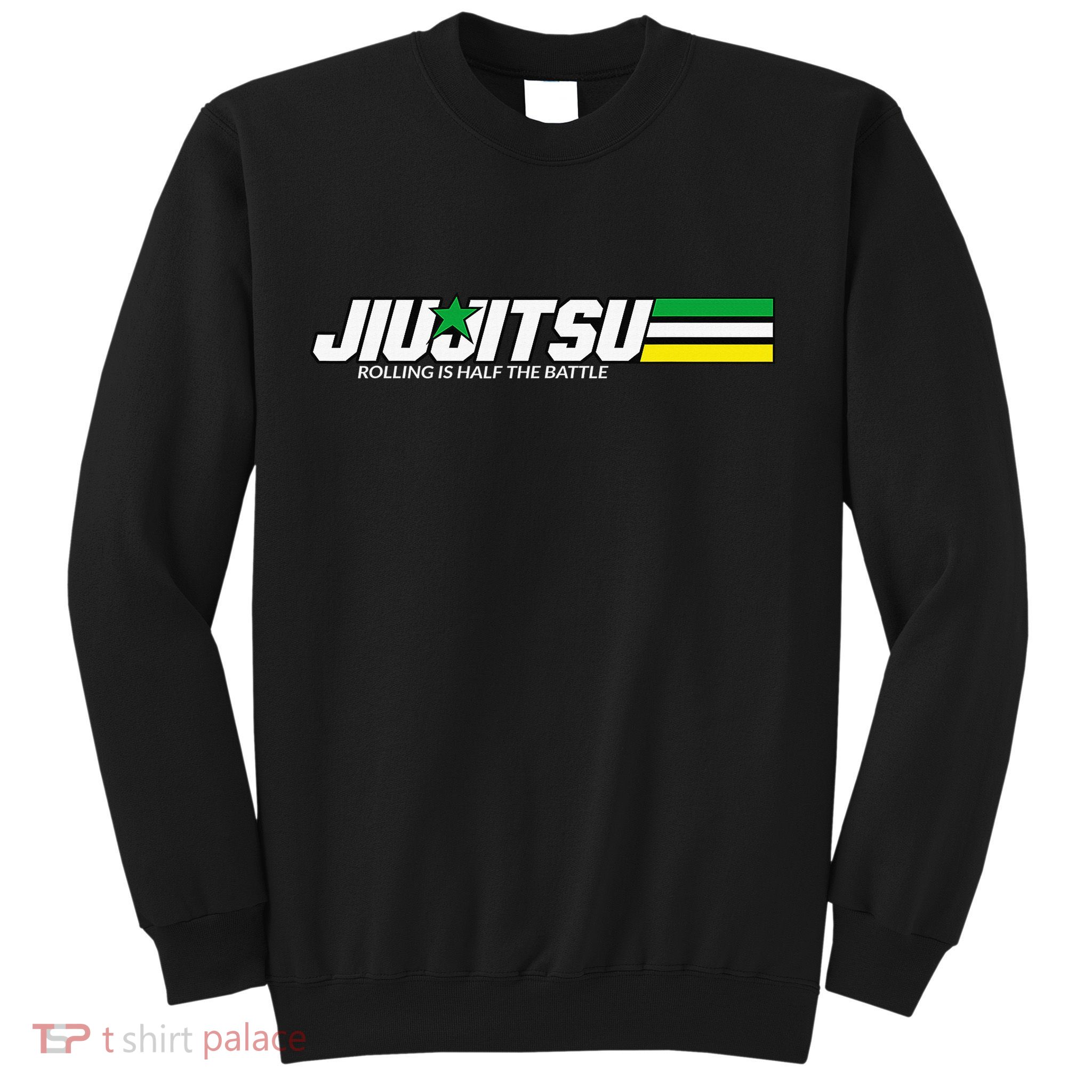 BJJ Jiu-Jitsu Rolling is Half the Battle funny Judo Sweatshirt