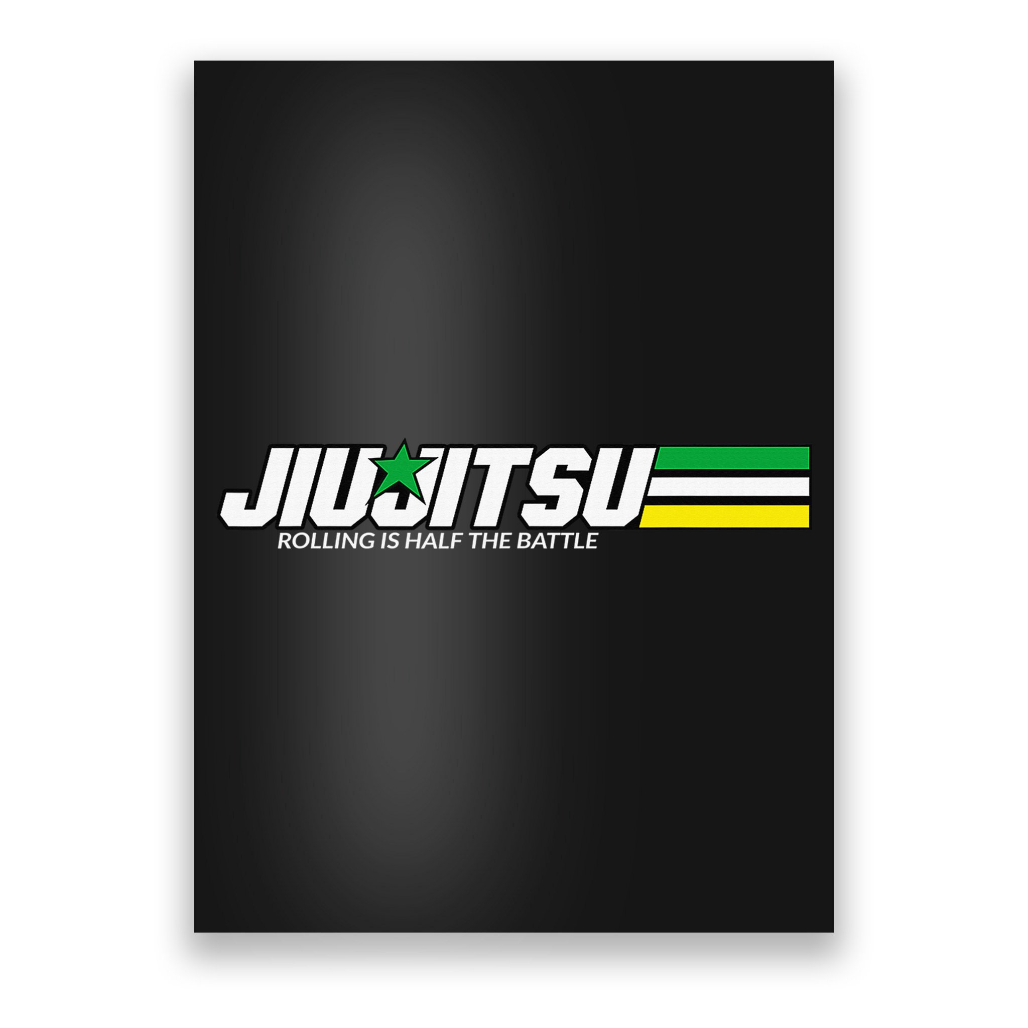 BJJ Jiu-Jitsu Rolling is Half the Battle funny Judo Poster