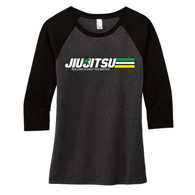 BJJ Jiu-Jitsu Rolling is Half the Battle funny Judo Women's Tri-Blend 3/4-Sleeve Raglan Shirt