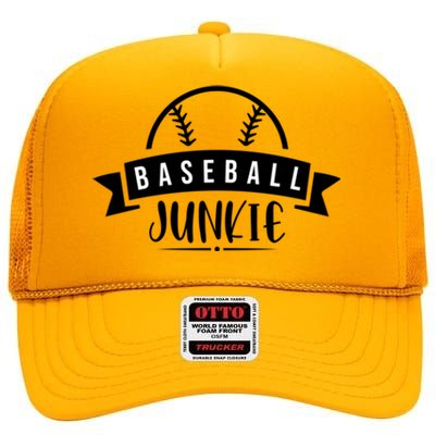 Baseball Junkie Sport Quotes Gift High Crown Mesh Back Trucker Hat