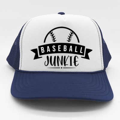 Baseball Junkie Sport Quotes Gift Trucker Hat