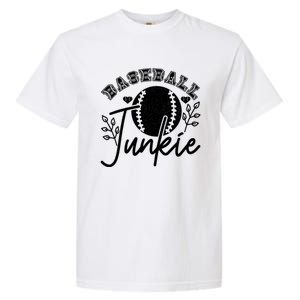 Baseball Junkie Sport Humor Funny Gift Garment-Dyed Heavyweight T-Shirt